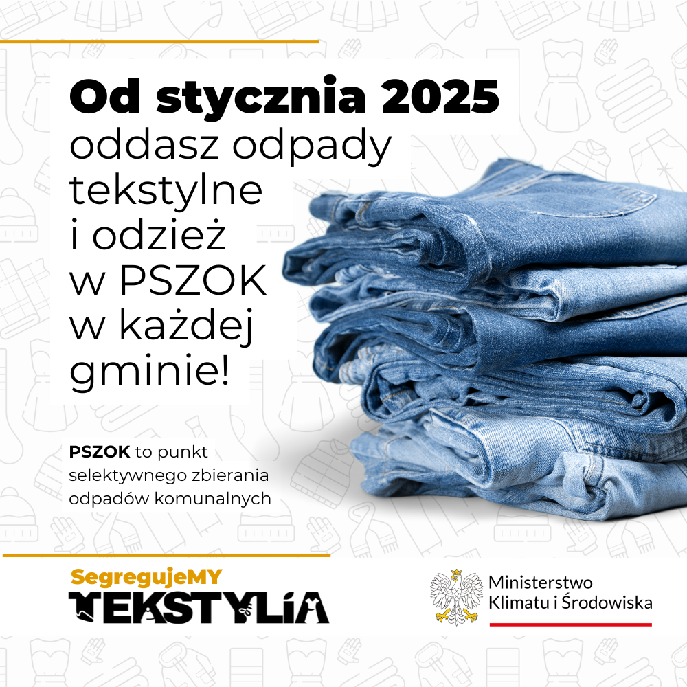 Grafika informacyjna o oddawaniu odpad&oacute;w tekstylnych w PSZOKach od 2025 roku. Na zdjęciu stos ubrań z denimu i logo Ministerstwa Klimatu i Środowiska.